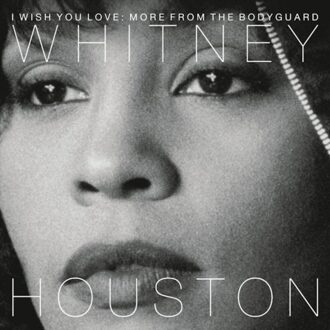 Whitney Houston - I WISH YOU LOVE: MORE FROM THE | CD