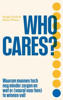 Who cares? -  Bregje Feuth, Mirte Wibaut (ISBN: 9789000404483)