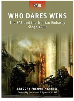 Who Dares Wins - the SAS and the Iranian Embassy Siege 1980