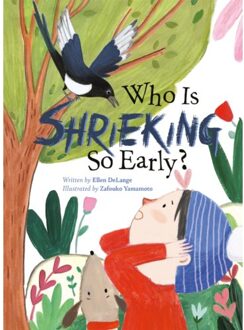 Who Is Shrieking So Early? - Ellen DeLange