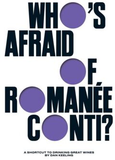 Who's Afraid Of Romanee-Conti? - Dan Keeling