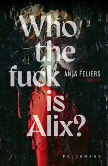 Who the fuck is Alix? - Anja Feliers - ebook