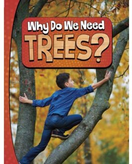 Why Do We Need Trees? - Nature We Need - Murray, Laura K.
