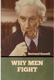 Why Men Fight - Bertrand Russell