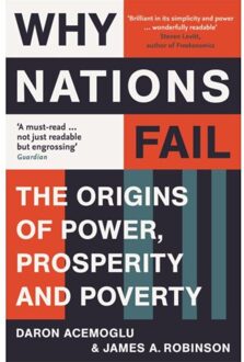 Why Nations Fail : The Origins of Power, Prosperity and Poverty