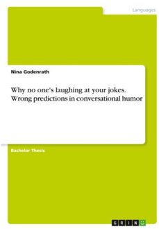 Why No One's Laughing At Your Jokes. Wrong Predictions In Conversational Humor - Nina Godenrath