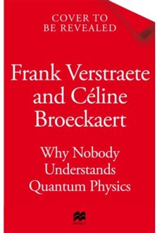 Why Nobody Understands Quantum Physics - Frank Verstraete