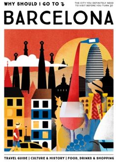 Why Should I Go To Barcelona - Why Should I Go To - Team WSIGT