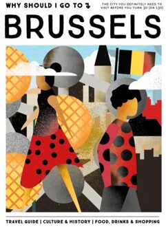 Why Should I Go To Brussels - Team WSIGT