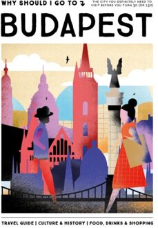 Why Should I Go To Budapest - Why Should I Go To - Team WSIGT