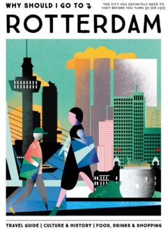 Why Should I Go To Rotterdam - Why Should I Go To - Team WSIGT