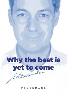 Why the Best is Yet to Come - Alexander De Croo - ebook