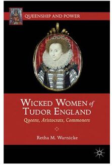 Wicked Women of Tudor England