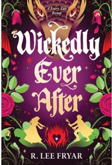 Wickedly Ever After - R. Lee Fryar