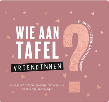 Wie aan tafel? Vriendinnen -   (ISBN: 9789463545273)