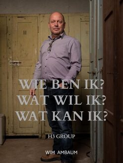 Wie ben ik? Wat wil ik? Wat kan ik? - Wim Ambaum - ebook