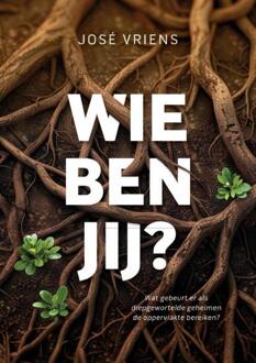 Wie ben jij? -  José Vriens (ISBN: 9789465125251)