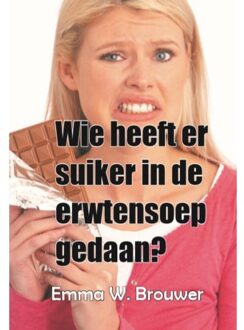 Wie heeft er suiker in de erwtensoep gedaan?