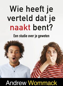 Wie heeft je verteld dat je naakt bent? - Andrew Wommack - ebook