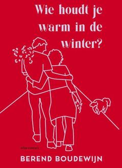 Wie Houdt Je Warm In De Winter? - Berend Boudewijn