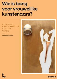 Wie is bang voor vrouwelijke kunstenaars? -  Christiane Struyven (ISBN: 9789020978926)