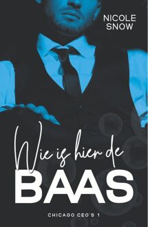 Wie is hier de baas - Nicole Snow - ebook