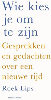 Wie kies je om te zijn - Roek Lips - ebook