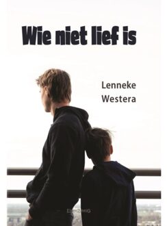 Wie Niet Lief Is - Lenneke Westera