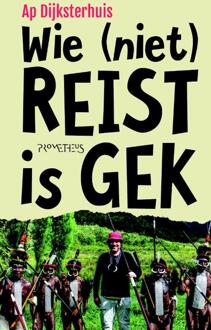 Wie (niet) reist is gek - Boek Ap Dijksterhuis (9044639471)