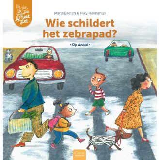 Wie Schildert Het Zebrapad? - Ik Zie, Ik Zie Wat Jij Niet Ziet... - Marja Baeten