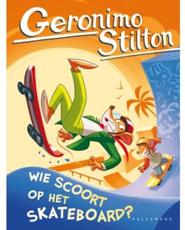 Wie Scoort Op Het Skateboard? - Pelkmans - Geronimo Stilton