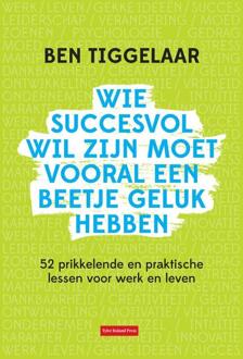 Wie Succesvol Wil Zijn Moet Vooral Een Beetje