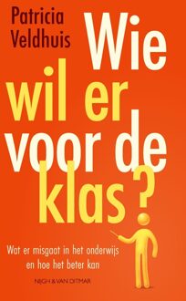 Wie wil er voor de klas? - Patricia Veldhuis - ebook