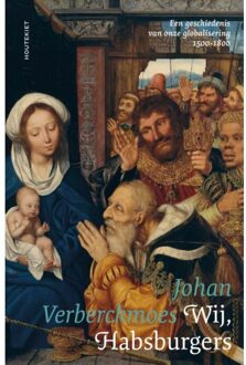 Wij, Habsburgers - Johan Verberckmoes