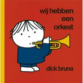 Wij hebben een orkest - Boek Dick Bruna (9073991935)