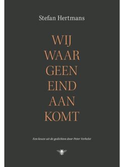 Wij waar geen eind aan komt