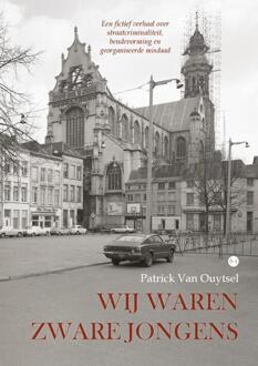 Wij waren zware jongens -  Patrick van Ouytsel (ISBN: 9789464896466)