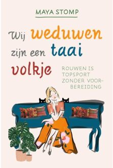 Wij weduwen zijn een taai volkje - Boek Maya Stomp (9082203227)