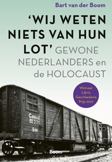 Wij weten niets van hun lot - Bart van der Boom - ebook