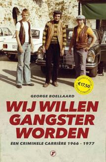 Wĳ willen gangster worden -  George Boellaard (ISBN: 9789089757661)