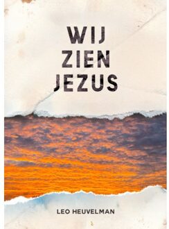Wij Zien Jezus - Leo Heuvelman