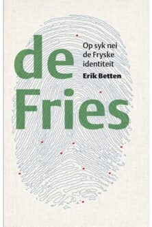 Wijdemeer Louw Dijkstra De Fries / Op syk nei de Fryske identiteit - Boek Erik Betten (908207382X)