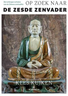 Wijdemeer Louw Dijkstra Op Zoek Naar De Zesde Zenvader - Kees Kuiken