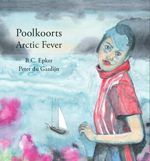 Wijdemeer Louw Dijkstra Poolkoorts / Arctic Fever - (ISBN:9789082630923)