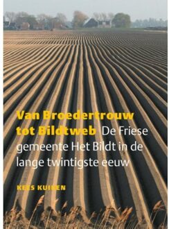 Wijdemeer Louw Dijkstra Van broedertrouw tot bildtweb - Boek Kees Kuiken (9492052032)