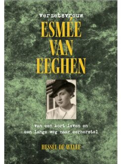 Wijdemeer Louw Dijkstra Verzetsvrouw Esmée Van Eeghen - Hessel de Walle