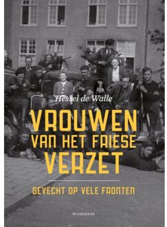 Wijdemeer Louw Dijkstra Vrouwen Van Het Friese Verzet - Hessel de Walle