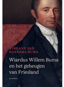 Wijdemeer Louw Dijkstra Wiardus Willem Buma En Het Geheugen Van Friesland - Sybrand van Haersma Buma
