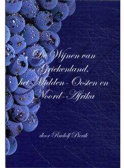 Wijnen Uit Griekenland, Midden Oosten En Noord Afrika - Rudolph Pierik