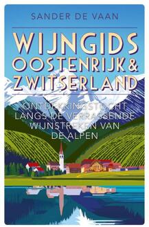 Wijngids Oostenrijk & Zwitserland -  Sander de Vaan (ISBN: 9789493432390)
